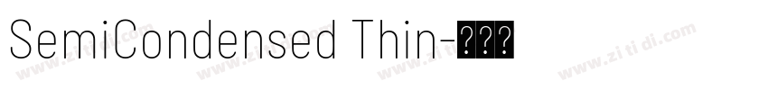 SemiCondensed Thin字体转换 SemiCondensed Thin字体转换